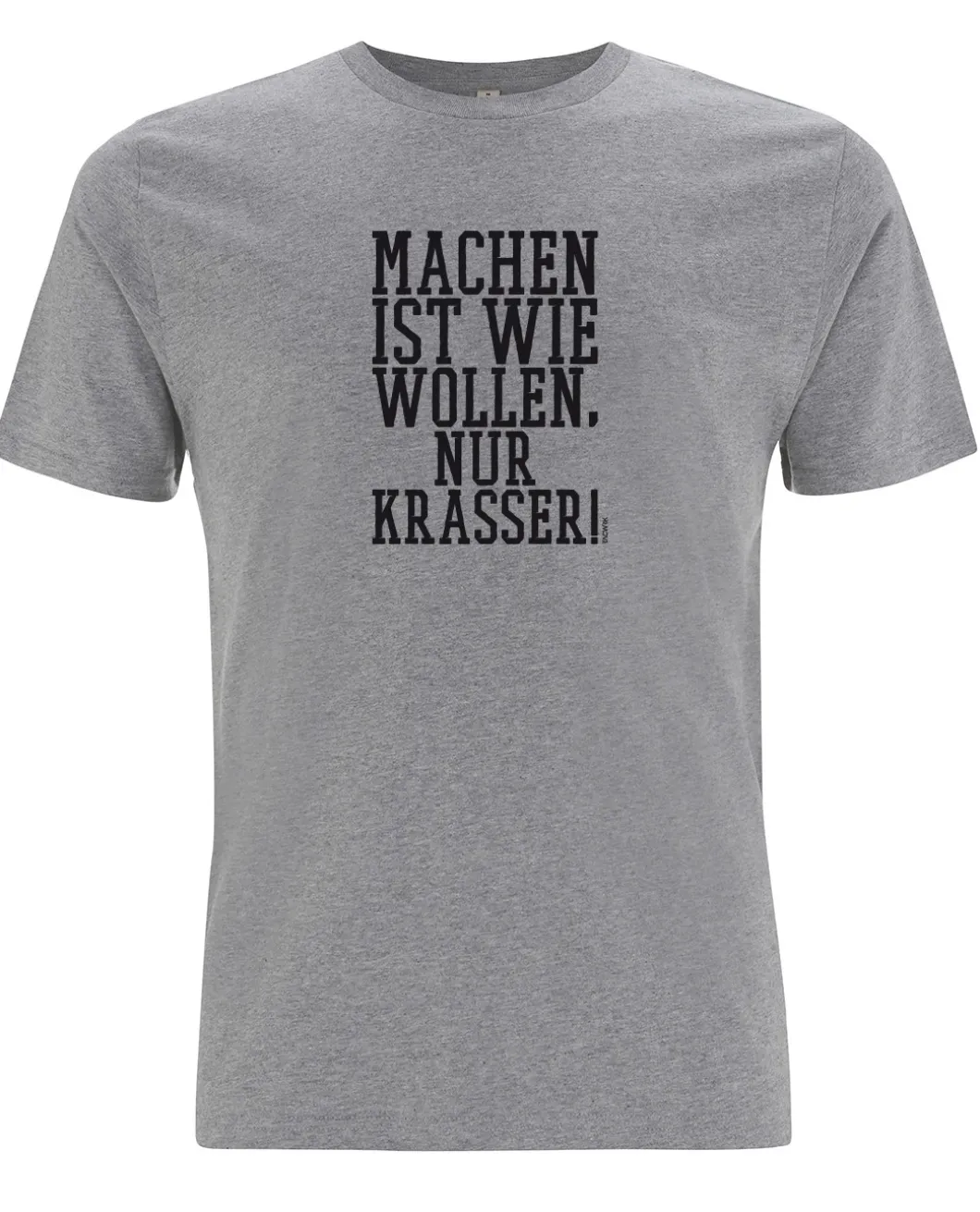 Machen Wollen Shirt Grey