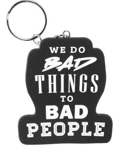 We do Bad Things to Bad People Key Holder Black